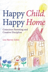 Happy Child, Happy Home - Lou Harvey-Zahra