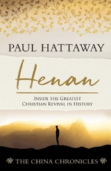 HENAN (book 5) Inside the Greatest Christian Revival in History -  Paul Hattaway