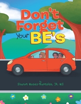 Don't Forget Your BE's -  Sharon Moses-Burnside
