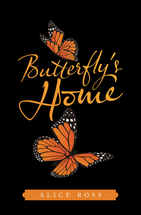 Butterfly's Home -  Alice Ross