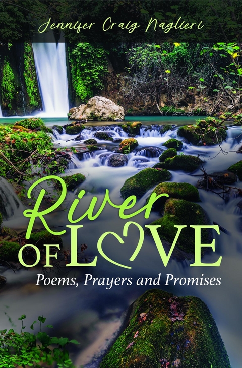 River of Love -  Jennifer Craig Naglieri