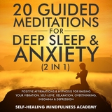 20 Guided Meditations For Deep Sleep & Anxiety (2 in 1) - Self-healing mindfulness academy