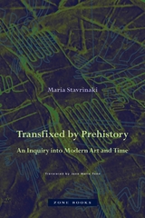 Transfixed by Prehistory -  Maria Stavrinaki