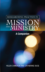 Researching Practice in Mission and Ministry -  Helen Cameron