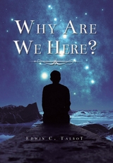 Why Are We Here? -  Edwin Talbot