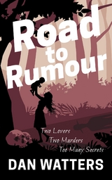 Road to Rumour - Daniel L Watters