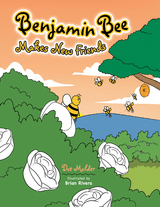 Benjamin Bee Makes New Friends -  Dot Mulder