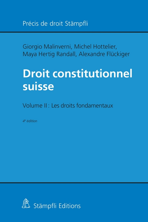 Droit constitutionnel suisse - Giorgio Malinverni, Michel Hottelier, Alexandre Flückiger, Maya Hertig