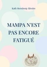 Mampa n'est pas encore fatigué - Kath Sternberg-Rivoire