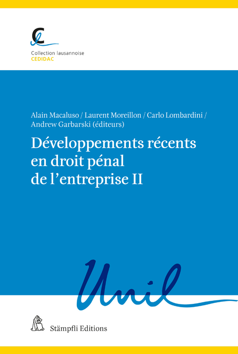Développements récents en droit pénal de l'entreprise II - Yves Bertossa, Philipp Lüscher, Miriam Mazou