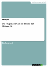 Die Frage nach Gott als Thema der Philosophie