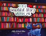 The Beautiful Story Within Me - Kelly Wilson Mize