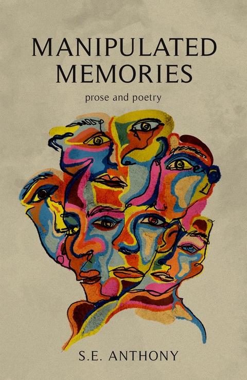 Manipulated Memories -  S. E. Anthony