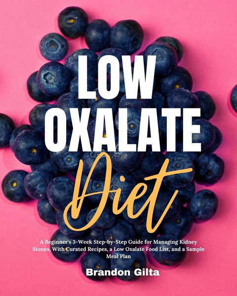 Low Oxalate Diet -  Brandon Gilta