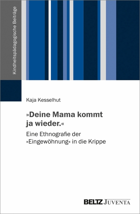 »Deine Mama kommt ja wieder.« -  Kaja Kesselhut