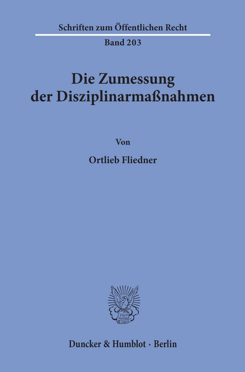 Die Zumessung der Disziplinarmaßnahmen. -  Ortlieb Fliedner