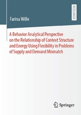 A Behavior Analytical Perspective on the Relationship of Context Structure and Energy Using Flexibility in Problems of Supply and Demand Mismatch - Farina Wille