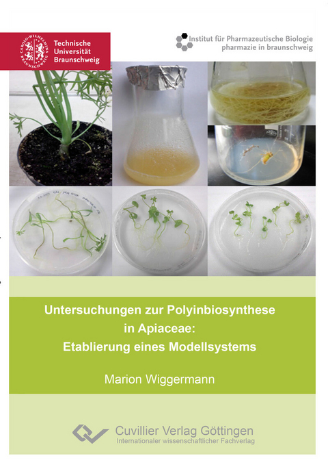 Untersuchungen zur Polyinbiosynthese in Apiaceae: Etablierung eines Modellsystems -  Marion Wiggermann
