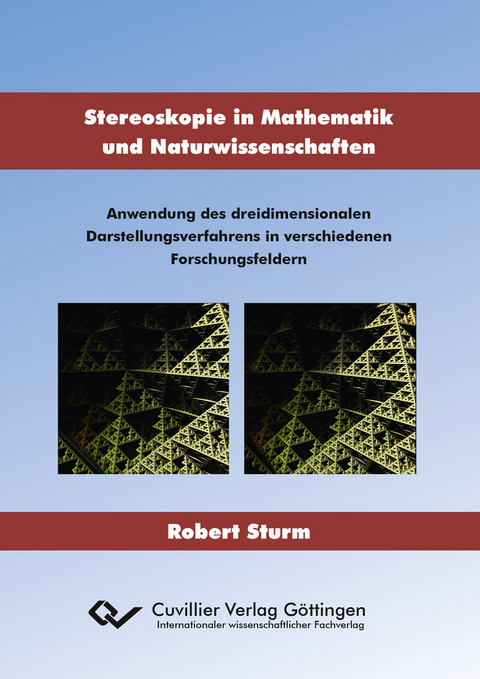 Stereoskopie in Mathematik und Naturwissenschaften -  Robert Sturm