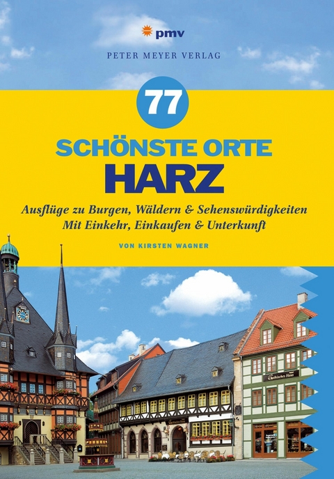 77 schönste Orte Harz - Kirsten Wagner