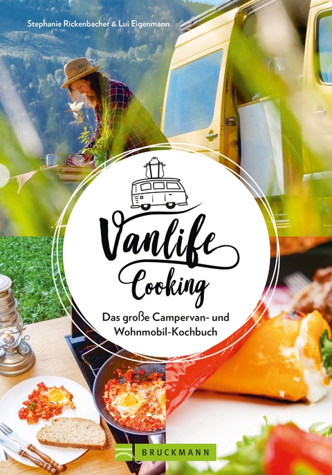 Vanlife Cooking - Stephanie Rickenbacher, Ludwig Eigenmann