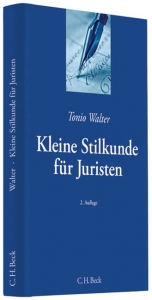 Kleine Stilkunde für Juristen - Tonio Walter