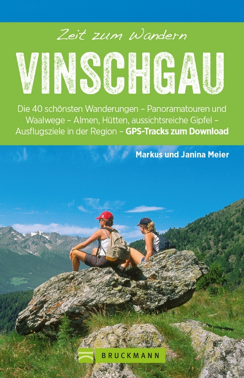 Bruckmann Wanderfürher: Zeit zum Wandern Vinschgau - Markus Meier, Janina Meier