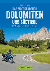 Das Motorradbuch Dolomiten und Südtirol - Dietrich Hub