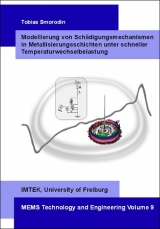 Modellierung von Schädigungsmechanismen in Metallisierungsschichten unter schneller Temperaturwechselbelastung - Tobias Smorodin