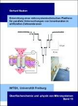 Entwicklung einer mikrosystemtechnischen Plattform für parallele Untersuchungen von Ionenkanälen in artifiziellen Zellmembranen - Gerhard Baaken