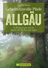 Geheimnisvolle Pfade Allgäu - Mareike Busch