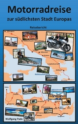 Motorradreise zur südlichsten Stadt Europas - Wolfgang Pade