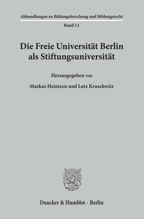 Die Freie Universität Berlin als Stiftungsuniversität. - 