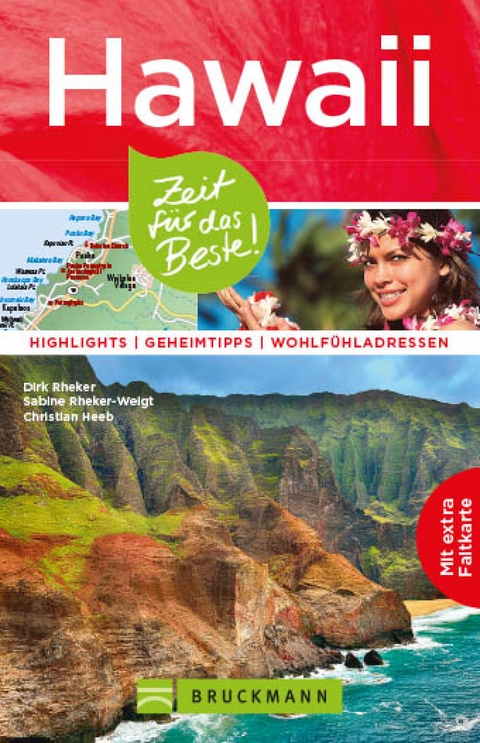 Bruckmann Reiseführer Hawaii: Zeit für das Beste - Dirk Rheker, Sabine Rheker-Weigt, Christian Heeb
