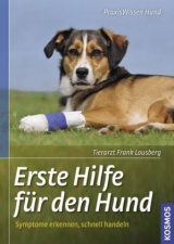Erste Hilfe für den Hund - Frank Lausberg
