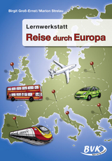 Lernwerkstatt Reise durch Europa - Groß-Ernst, Birgit; Strelau, Marion