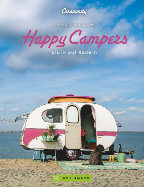 Happy Campers. Glück auf vier Rädern - Femke Creemers, Marijn de Wijs