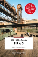 Bruckmann: 500 Hidden Secrets Prag - Vendula Havlikova