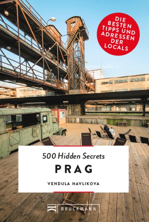 Bruckmann: 500 Hidden Secrets Prag - Vendula Havlikova