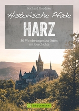Historische Pfade Harz - Richard Goedeke