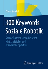 300 Keywords Soziale Robotik - Oliver Bendel