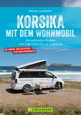 Korsika mit dem Wohnmobil - Marion Landwehr