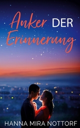 Anker der Erinnerung - Hanna Mira Nottorf