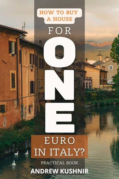 How To Buy A House For 1 Euro in Italy? -  Andrew Kushnir