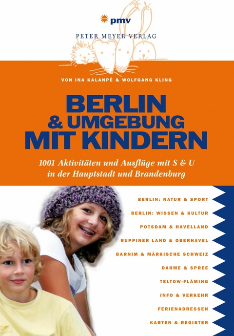 Berlin und Umgebung mit Kindern - Ina Kalanpé, Wolfgang Kling