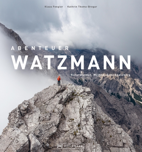 Abenteuer Watzmann - Kathrin Thoma-Bregar