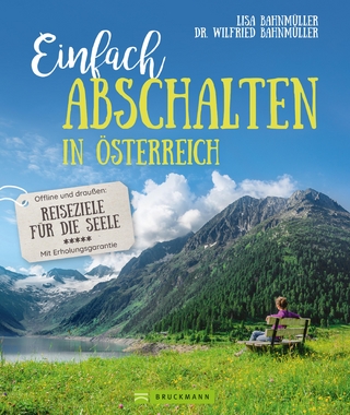 Einfach abschalten in Österreich - Lisa Bahnmüller