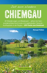 Bruckmann Wanderführer: Zeit zum Wandern Chiemgau - Michael Pröttel