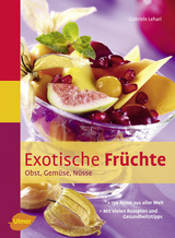 Exotische Früchte - Gabriele Lehari