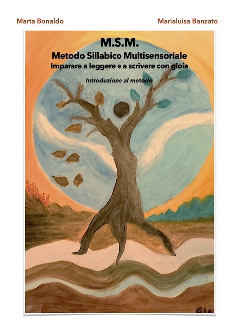 M.S.M. Metodo Sillabico Multisensoriale - Marialuisa Banzato, Marta Bonaldo